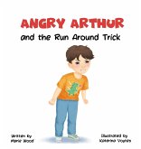 Angry Arthur and The Run Around Trick Angry Arthur and The Run Around Trick