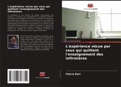 L'expérience vécue par ceux qui quittent l'enseignement des infirmières Cover L'expérience vécue par ceux qui quittent l'enseignement des infirmières