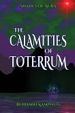 The Calamities of Toterrum The Calamities of Toterrum