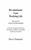 Revolutionize Your Working Life Revolutionize Your Working Life