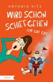 Wird schon schiefgehen Wird schon schiefgehen