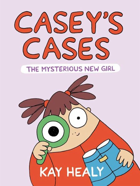 Casey's Cases: The Mysterious New Girl Casey's Cases: The Mysterious New Girl