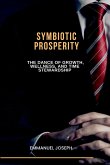 Symbiotic Prosperity, The Dance of Growth, Wellness, and Time Stewardship