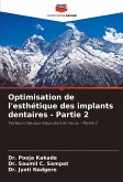 Optimisation de l'esthétique des implants dentaires - Partie 2 Optimisation de l'esthétique des implants dentaires - Partie 2