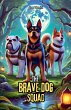The Brave Dog Squad - Bild 1