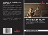 Invalidity of the will due to loss of family status Invalidity of the will due to loss of family status