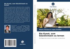 Cover Die Kunst, zum Glücklichsein zu lernen