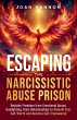 Escaping the Narcissistic Abuse Prison - Bild 1