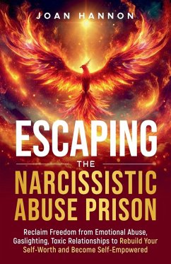 Escaping the Narcissistic Abuse Prison - Hannon, Joan