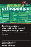 Epidemiologia e diversità delle lesioni ortopediche agli arti