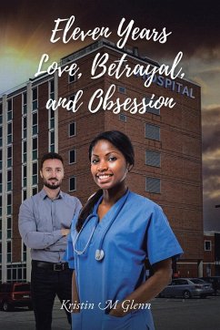 Eleven Years Love, Betrayal, and Obsession Cover Eleven Years Love, Betrayal, and Obsession