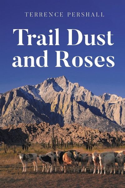 Trail Dust and Roses Trail Dust and Roses
