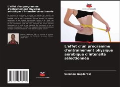 Cover L'effet d'un programme d'entraînement physique aérobique d'intensité sélectionnée
