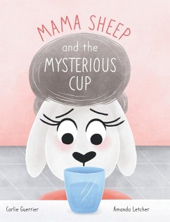 Mama Sheep and the Mysterious Cup - Guerrier, Carlie