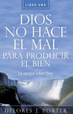 Dios No Hace el Mal Para Producir el Bien Dios No Hace el Mal Para Producir el Bien