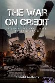 The War on Credit The War on Credit