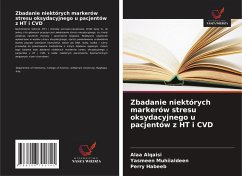 Cover Zbadanie niektórych markerów stresu oksydacyjnego u pacjentów z HT i CVD