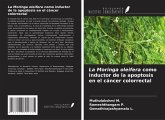 La Moringa oleifera como inductor de la apoptosis en el cáncer colorrectal La Moringa oleifera como inductor de la apoptosis en el cáncer colorrectal