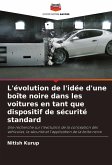 L'évolution de l'idée d'une boîte noire dans les voitures en tant que dispositif de sécurité standard