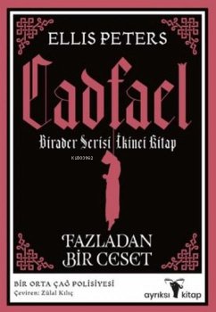 Cadfael Birader Serisi Ikinci Kitap - Fazladan Bir Ceset - Peters, Ellis