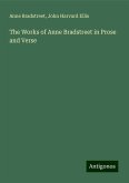 The Works of Anne Bradstreet in Prose and Verse