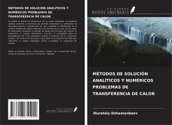 MÉTODOS DE SOLUCIÓN ANALÍTICOS Y NUMÉRICOS PROBLEMAS DE TRANSFERENCIA DE CALOR - Dzhamanbaev, Murataly