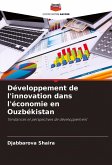 Développement de l'innovation dans l'économie en Ouzbékistan Développement de l'innovation dans l'économie en Ouzbékistan