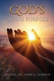 God's Divine Purpose God's Divine Purpose