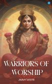 Warriors of Worship Warriors of Worship