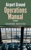 Airport Ground Operations Manual Airport Ground Operations Manual