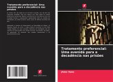 Tratamento preferencial: Uma avenida para a decadência nas prisões Tratamento preferencial: Uma avenida para a decadência nas prisões