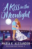 A Kiss in the Moonlight A Kiss in the Moonlight
