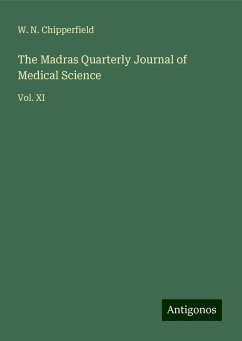 The Madras Quarterly Journal of Medical Science - Chipperfield, W. N.