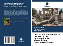 Geschichte und Trends in der Praxis der Intervention bei körperlichen Funktionsstörungen - Bhalala, Sneha;Thakkar, Pranali;Modi, Neha
