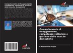 Comportamento di foraggiamento, competenza vettoriale e gestione delle mosche domestiche Comportamento di foraggiamento, competenza vettoriale e gestione delle mosche domestiche