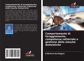 Comportamento di foraggiamento, competenza vettoriale e gestione delle mosche domestiche