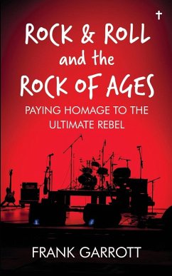 Rock & Roll and the Rock of Ages - Garrott, Frank
