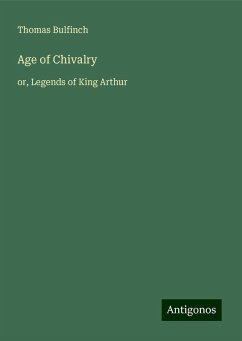 Age of Chivalry - Bulfinch, Thomas