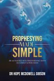PROPHESYING MADE SIMPLE PROPHESYING MADE SIMPLE
