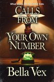 Calls From Your Own Number: What Waits on the Other Side (Bitter Comforts: Terrifying Cozies) (eBook, ePUB) Calls From Your Own Number: What Waits on the Other Side (Bitter Comforts: Terrifying Cozies) (eBook, ePUB)