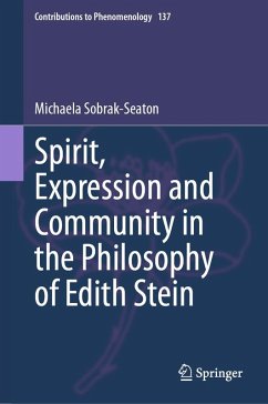 Spirit, Expression and Community in the Philosophy of Edith Stein (eBook, PDF) - Sobrak-Seaton, Michaela