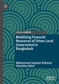 Mobilizing Financial Resources of Urban Local Government in Bangladesh (eBook, PDF)