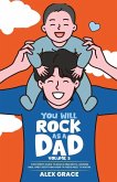 You Will Rock As a Dad! You Will Rock As a Dad!