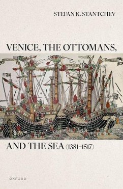 Cover Venice, the Ottomans, and the Sea (1381-1517)