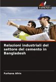 Relazioni industriali del settore del cemento in Bangladesh Relazioni industriali del settore del cemento in Bangladesh