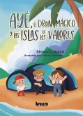 Ayé, el drón mágico y las islas de los valores