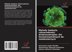 Cover Metody badania ró¿norodno¿ci drobnoustrojów: Od konwencjonalnych do molekularnych