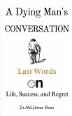 A Dying Man's Conversation A Dying Man's Conversation