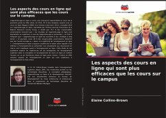 Les aspects des cours en ligne qui sont plus efficaces que les cours sur le campus - Collins-Brown, Elaine