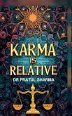 Karma is Relative Karma is Relative